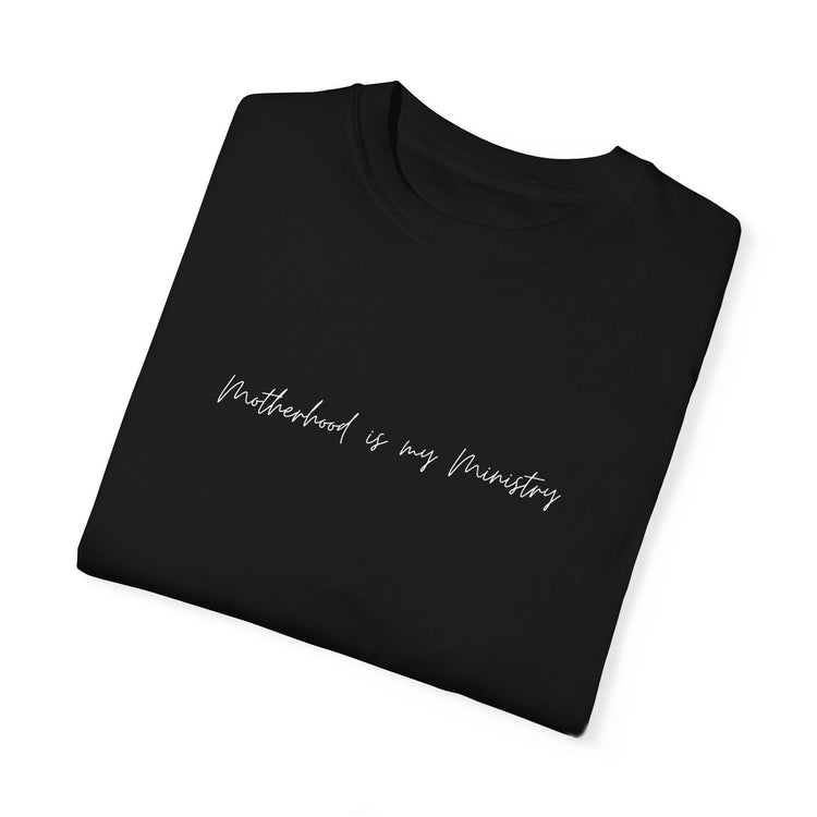 Motherhood is My Ministry Tee – Christian Comfort Colors® Shirt for Moms Printify