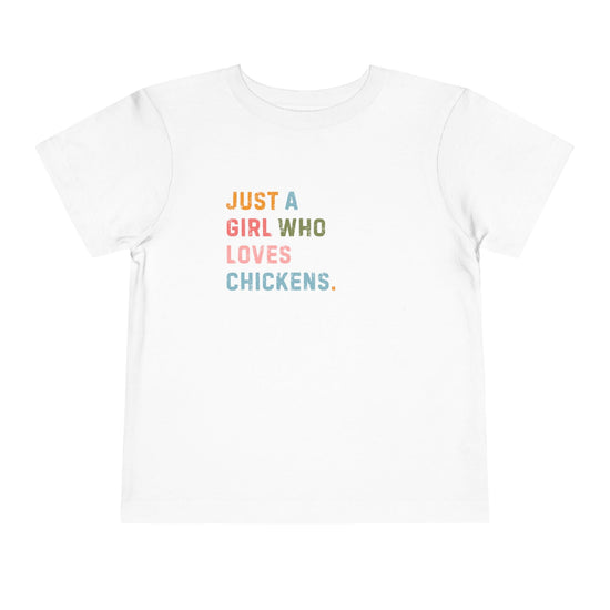 Just a Girl Who Loves Chickens Toddler Tee – Farm Girl Shirt for Little Homesteaders Printify
